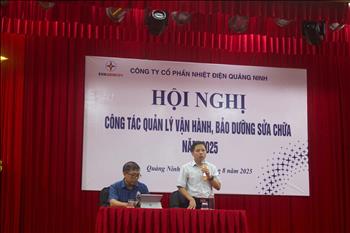 Công ty cổ phần Nhiệt điện Quảng Ninh tổ chức Hội nghị quản lý vận hành, bảo dưỡng sửa chữa năm 2025